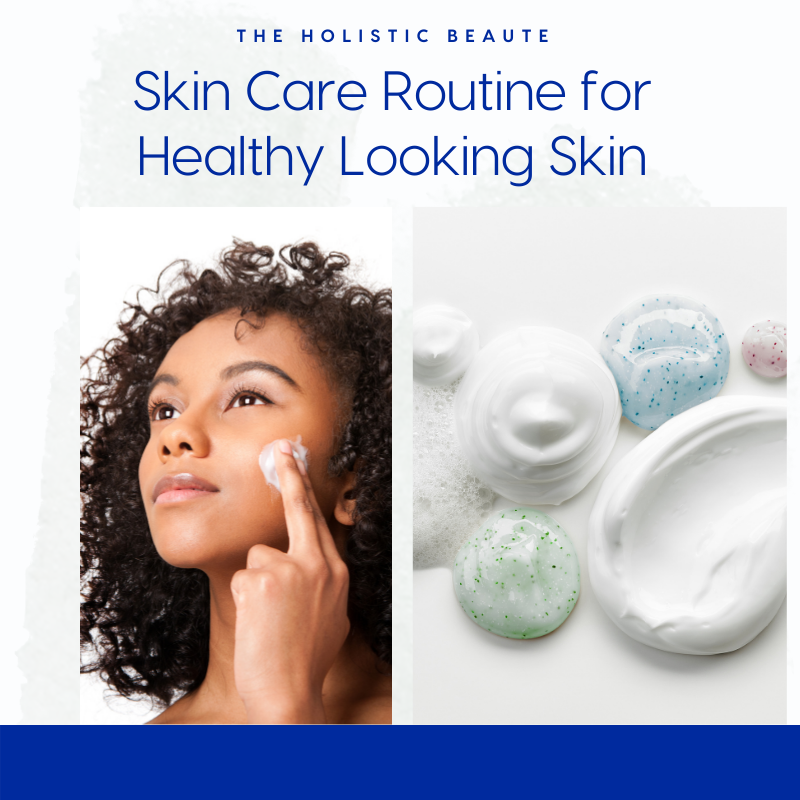 Skin Care Routine for Healthy Skin